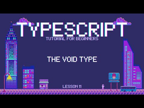 Typescript for Beginners - The void Type - Lesson 11