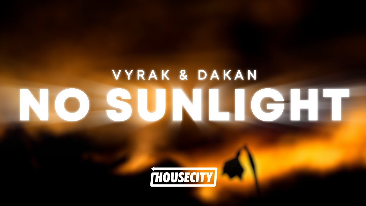 Vyrak & Dakan - No Sunlight