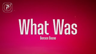 Benson Boone - What Was (Lyrics)