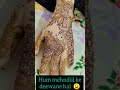 hum mehndiii ke deewane hai 😉😜 #mehndishorts #viralmehndi #shortvideo #song #mehndi #ytgood #henna