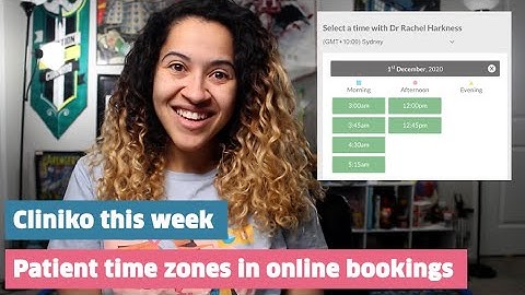 Cliniko this week: Patient time zones in online bookings