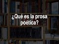 ¿Qué es la prosa poética?