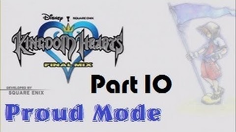 Kingdom Hearts HD Final Mix Proud Mode Playthrough with Chaos part 10: To new worlds!