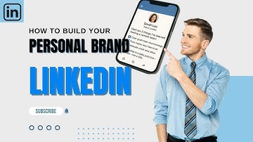 How to Build a Personal Brand on LinkedIn Step by Step