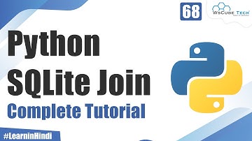 SQLite JOIN with Examples | Python Complete Tutorial #68