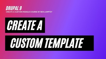 Drupal 9 Course: Create a Template - Part 3 - [2021]