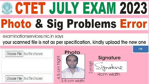 CTET Online form 2023 me your scanned file is not as per specification. kindly upload the new one