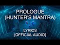 OFFICIAL AUDIO Prologue Hunter S Mantra 1st Gen Hunters KPop Demon Hunters LYRICS mp3
