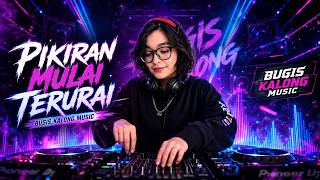 Download lagu DJ PIKIRAN MULAI TERURAI || Bugis Kalong Remix Viral Terbaru 2026