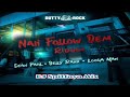 Nah Follow Dem Riddim 2025_ft_Sean Paul_ Delly  Ranx_Loogan Man