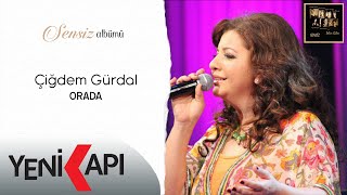 Çiğdem Gürdal - Orada  Resimi