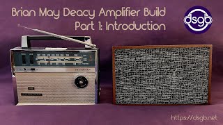 Brian May Deacy Amplifier Build Part 1 - Introduction