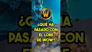 🤔¿QUÉ HA PASADO CON EL LORE DE WOW? | Xenulias