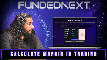 How to Calculate MARGIN with FundedNext 