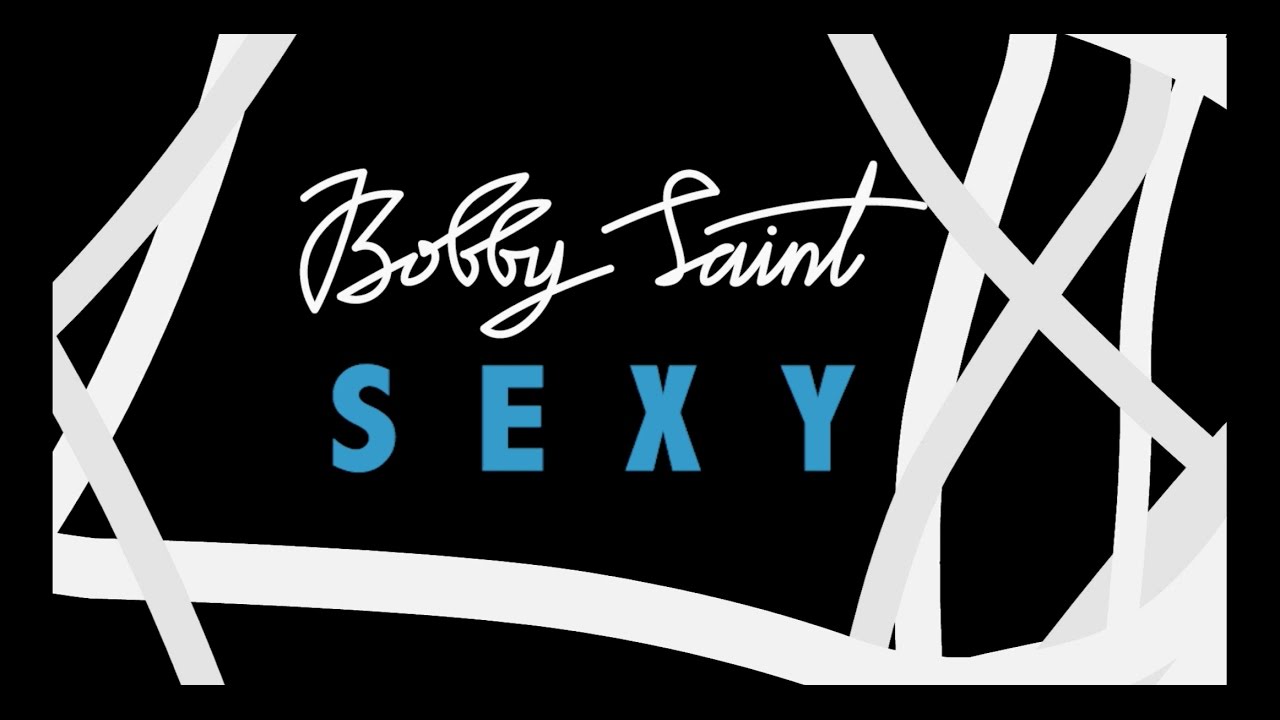 Download Bobby Saint - Sexy