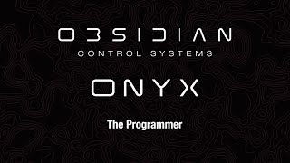 ONYX™ Training | The Programmer