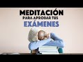 Meditación Para Aprobar Exámenes (Escuchar En Preparación Para Examen) - ¡FUNCIONA!