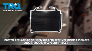 AC Condenser & Receiver Drier Assembly 2003-2008 Honda Pilot