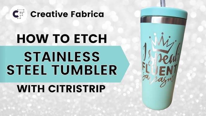 Etching Tumblers with CitriStrip + Tips for Intricate Designs