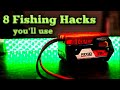 8 Fishing Hacks You'll use  (Very cool )