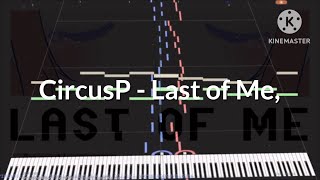 [Black Midi] CircusP - Last of Me, 115k notes, Scubdomino.