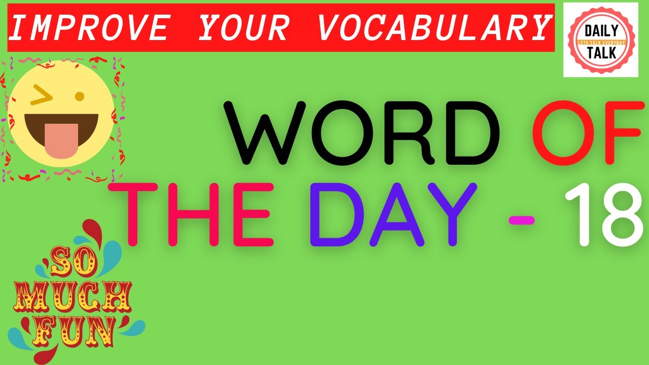 WORD OF THE DAY SERIES DAY 18 | IMPROVE ENGLISH VOCABULARY | Spoken ...