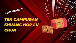 Produk Baharu Teh Campuran Shuang Hor Lu Chun