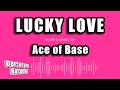 Ace Of Base Lucky Love Karaoke Version