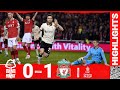 Highlights: Nottingham Forest 0-1 Liverpool | Jota sends the Reds into the semis