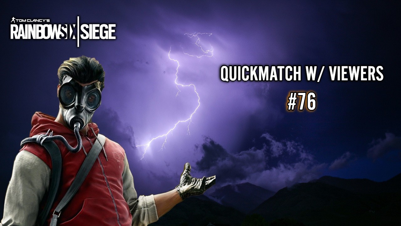 QUICKMATCH W/ VIEWERS #76, PT. 2 | RAINBOW SIX SIEGE | #R6QUICKMATCH # ...