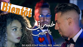 Dj Anis Feat Nidal Belabes Khassarti Ya Habibi Le 18102020 À 14H