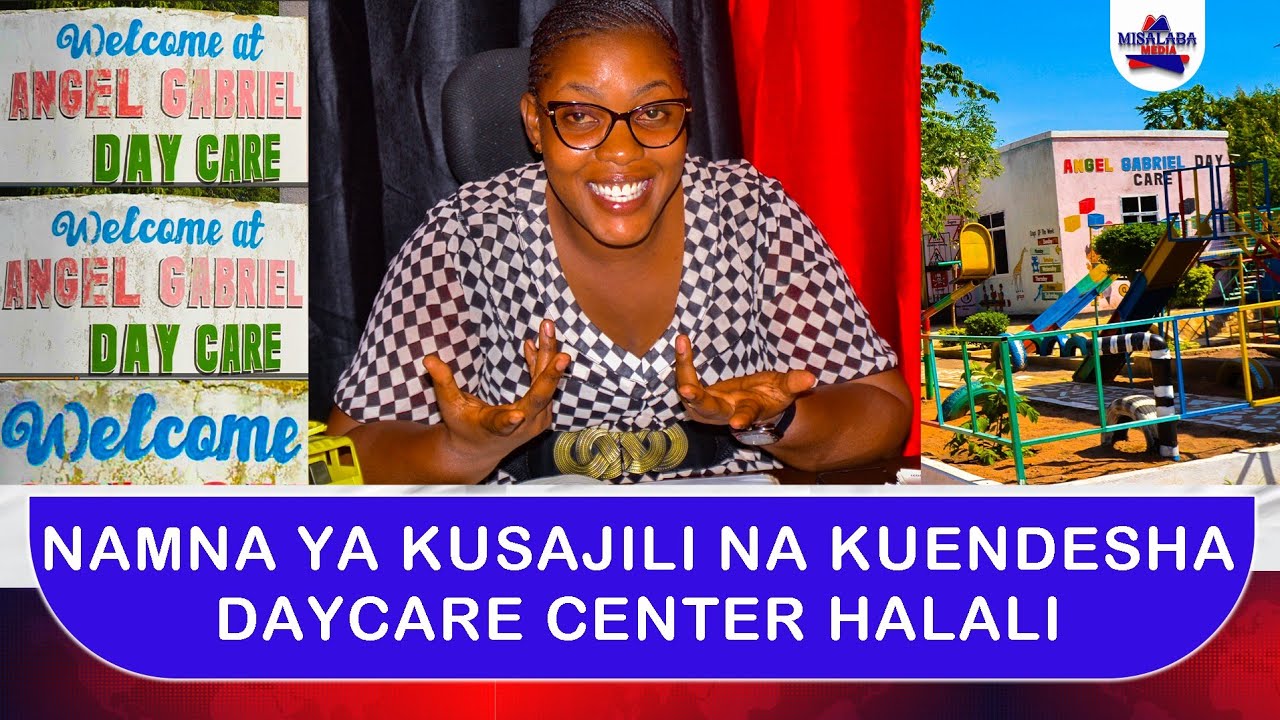 NAMNA YA KUSAJILI NA KUENDESHA VITUO VYA KULELEA WATOTO WADOGO MCHANA (DAYCARE CENTER)