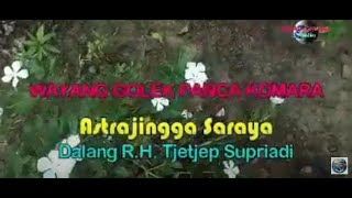 ASTRAJINGGA SARAYA // WAYANG GOLEK PANCA KOMARA - DALANG CECEP SUPRIADI