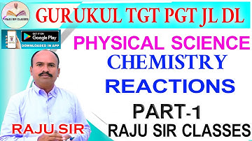 REACTIONS PART 1|RAJU SIRCLASSES|TSPSC|APPSC
