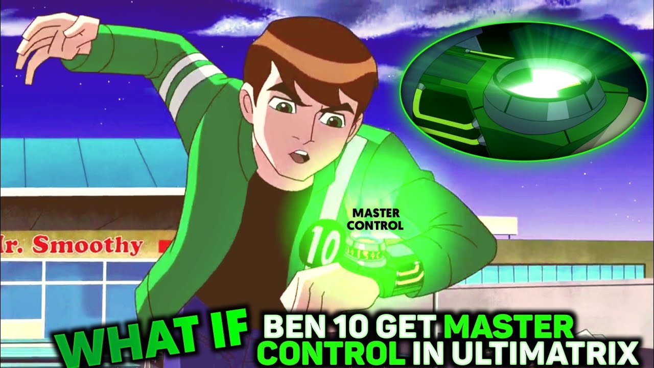 What If Ben 10 Get Ultimatrix Master Control In Ben 10 Ultimate Alien ...