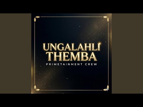 Ungalahli Themba