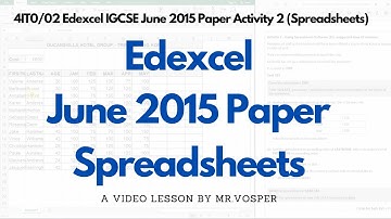 4IT0/02 Edexcel IGCSE June 2015 Paper Activity 2 (Spreadsheets)