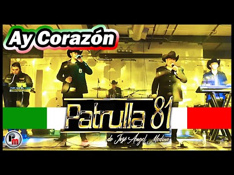 🇲🇽 “Ay Corazón” Patrulla 81 de José Ángel Medina