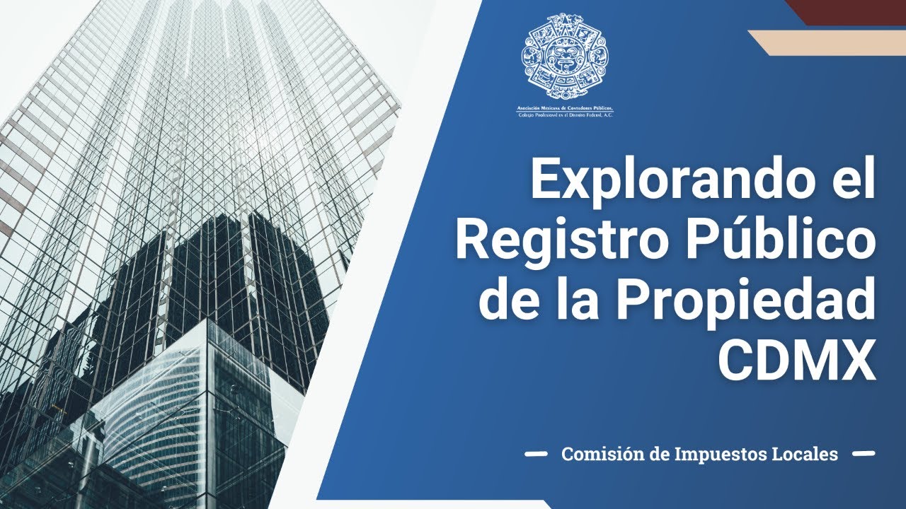 El registro p blico de la propiedad de la cdmx youtube