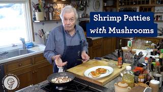 Quick & Simple Shrimp Patties with Mushrooms