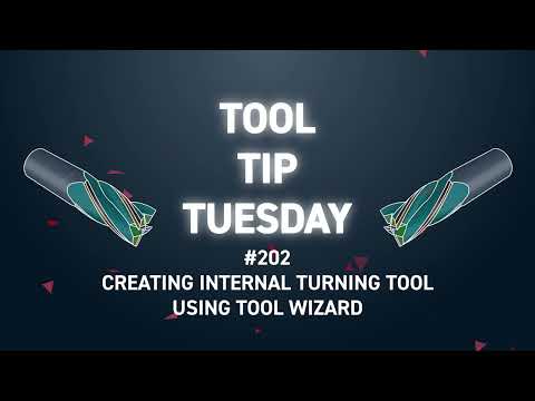Tool Tip Tuesday #202 - Creating Internal Turning Tool Using Tool Wizard
