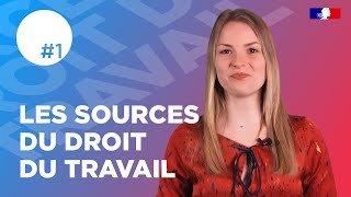 Les sources du droit du travail | Web série droit du travail