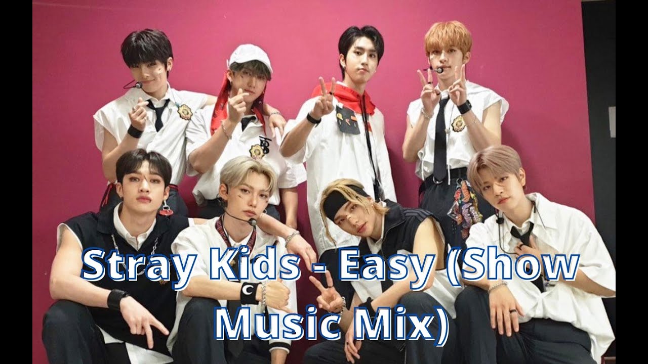 Песни стрей кидс тесте. Припев песни Stray Kids easy.