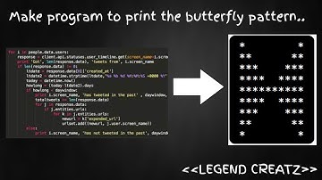 PRINTING THE BUTTERFLY PATTERN USING C LANGUAGE...| LEGEND CREATZ |