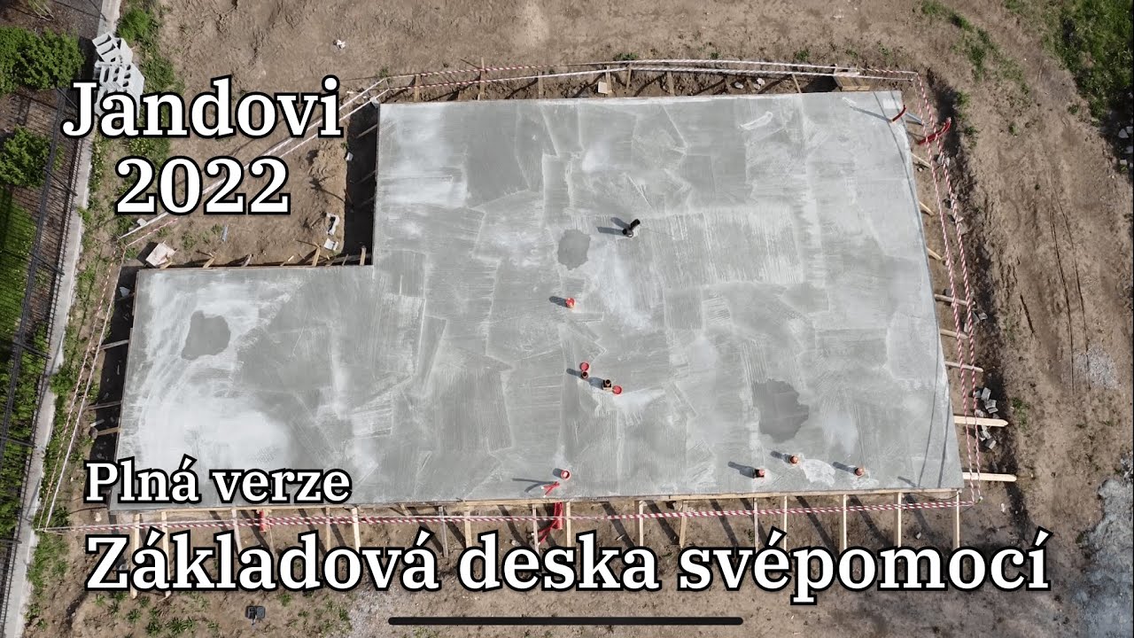 Stavba domu svépomocí Jandovi - Základová deska full verze