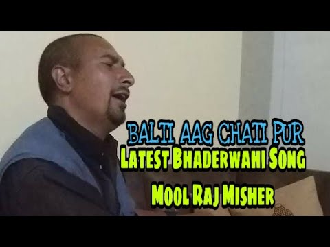 Balti Aag Chati Par  Latest Bhaderwahi Song  Mool Raj Misher