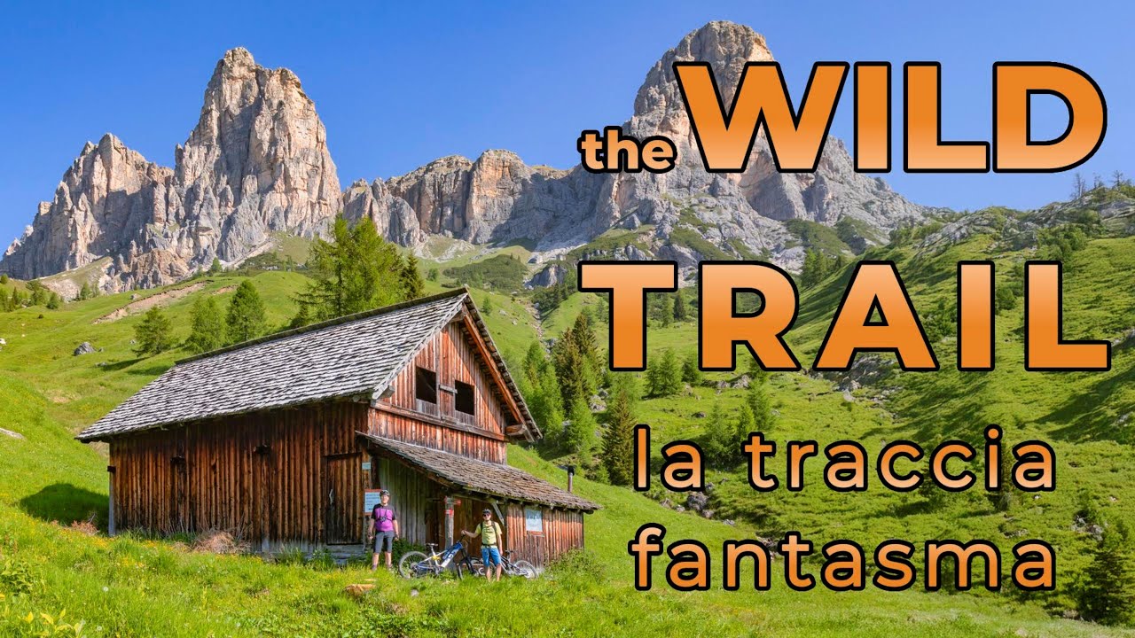 The Wild Trail – Dove finisce il sentiero, inizia l’avventura - e-Bike in Dolomiti