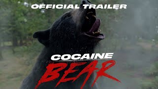 Cocaine Bear – Official Trailer