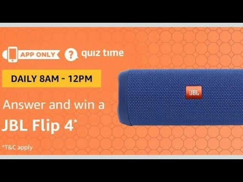 162 Amazon JBL Flip 4 Quiz | 8 AM - 12 