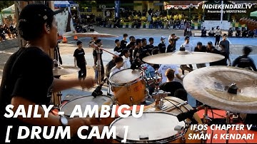 [ Drum Cam ] SAILY - "Ambigu" LIVE! IFOS chapter V SMAN 4 Kendari